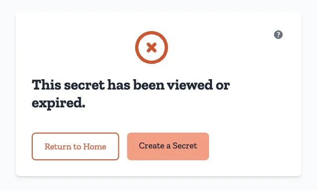 Unavailable-secret page stating This secret has been viewed or expired.